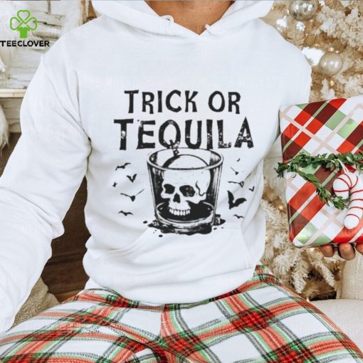 Trick or Tequila hoodie, sweater, longsleeve, shirt v-neck, t-shirt