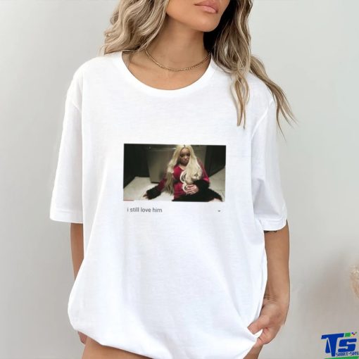 Trisha Paytas I Still Love Him Shirt