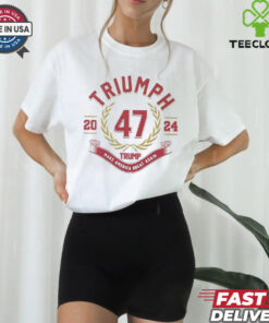 Triumph 47 Trump Make America Great Again 2024 Shirt