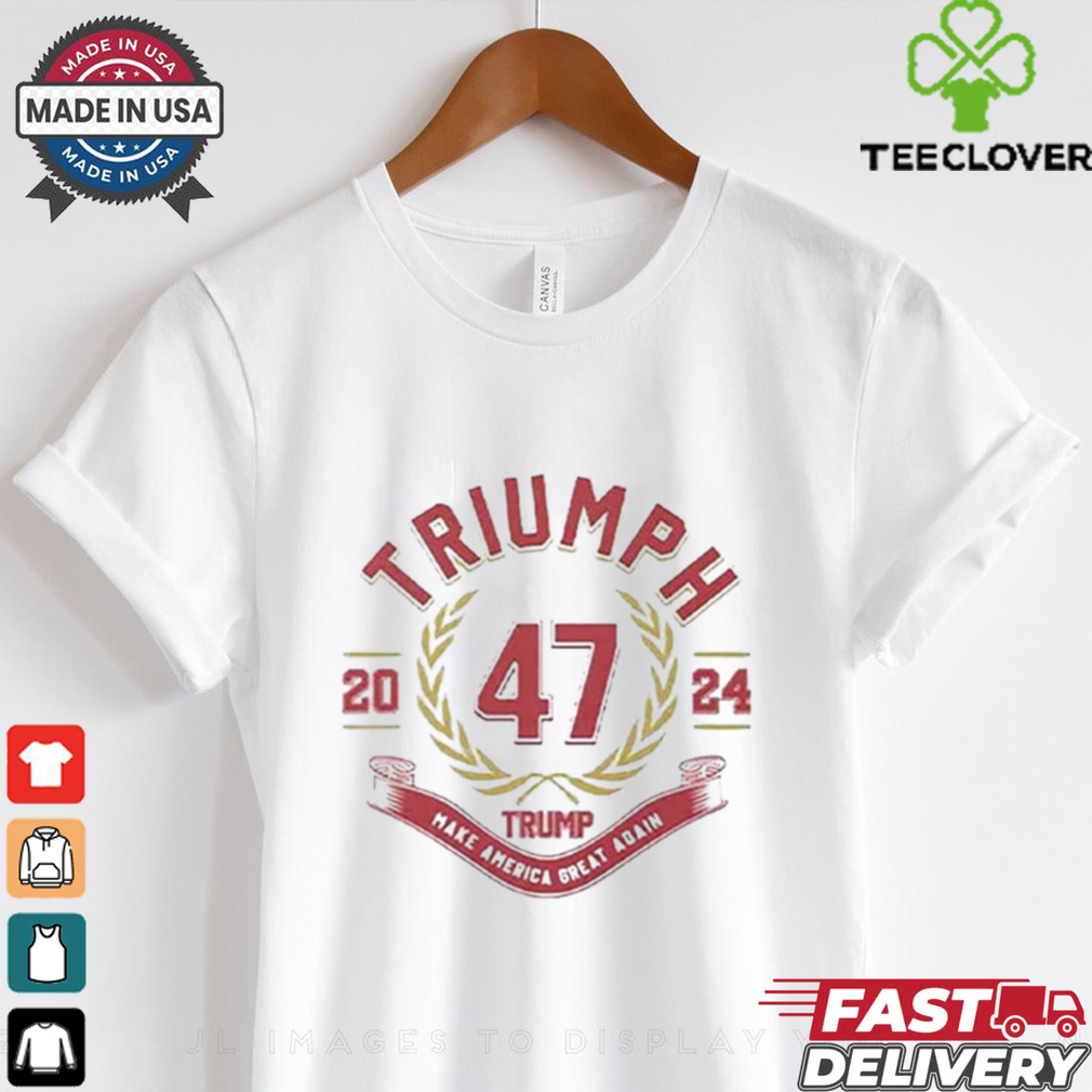 Triumph 47 Trump Make America Great Again 2024 Shirt Triumph 47 Trump Make America Great Again 2024 Shirt