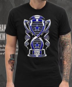 Trophy Dallas Cowboys loyalty inside my DNA shirt