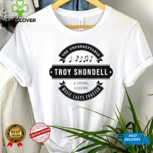 Troy Shondell The Unforgettable Music Lasts Forever Shirt