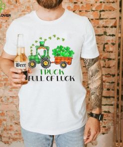 Truck Full Of Luck St. Paddy’s Day Shirt