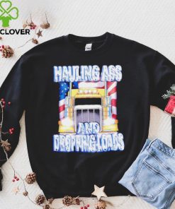 Truck Hauling ass and dropping loads American flag shirt