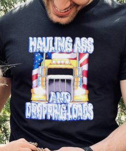 Truck Hauling ass and dropping loads American flag shirt