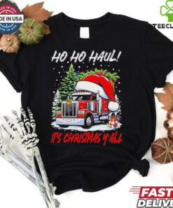 Truck Santa hat Ho ho haul it’s Christmas y’all shirt