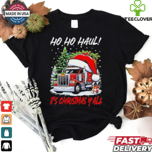 Truck Santa hat Ho ho haul it’s Christmas y’all shirt