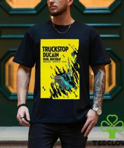 Truckstop Ducain The Loud Mar 22 2024 Poster Shirt