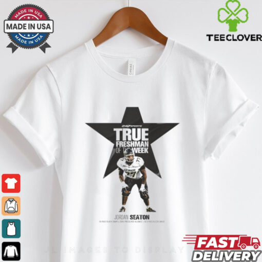 True Freshman Of The Week Jordan Seaton – Colorado Buffaloes 2024 t shirt