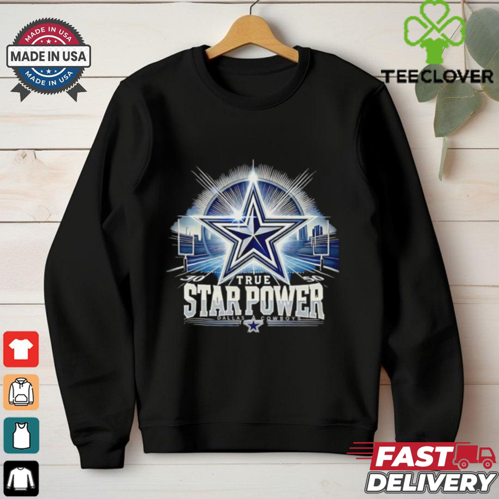 True star power Dallas Cowboys shirt True star power Dallas Cowboys shirt
