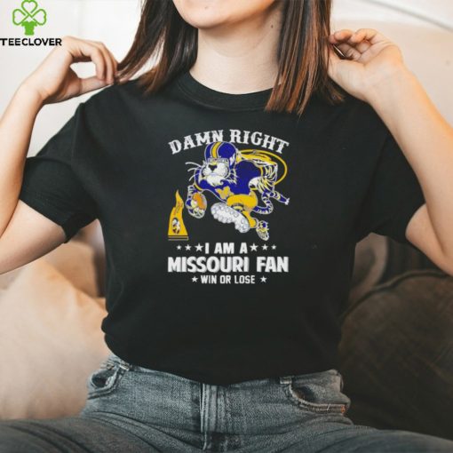 Truman the Tiger damn right I am a Missouri fan win or lose hoodie, sweater, longsleeve, shirt v-neck, t-shirt