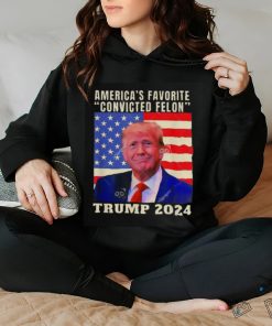 Trump 2024 America’s Favorite Convicted Felon American Flag T hoodie, sweater, longsleeve, shirt v-neck, t-shirt