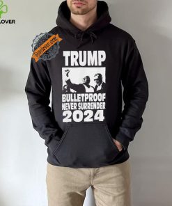 Trump 2024 Bulletproof Never Surrender T Shirt