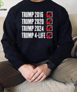 Trump 2024 Donald Trump 4 Life Republican election hoodie, sweater, longsleeve, shirt v-neck, t-shirt