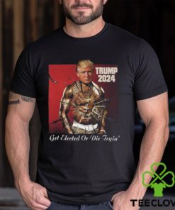 Trump 2024 Get Elected Or Die Tryin’ Attempted Assassination Of Donald Trump T Shirt