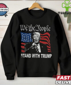 Trump 2024 Shirt We The People Stand With Donald Trump T Shirt