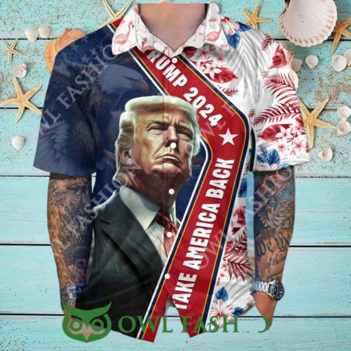 Trump 2024 Take America Back Flag Pattern Hawaii Shirt