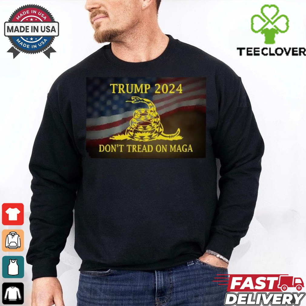 Trump 2024 US flag don’t tread on MAGA shirt Trump 2024 US flag don’t tread on MAGA shirt
