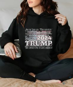 Trump 2024 and the lord said turn your head a Quater Inch of Divine shirt