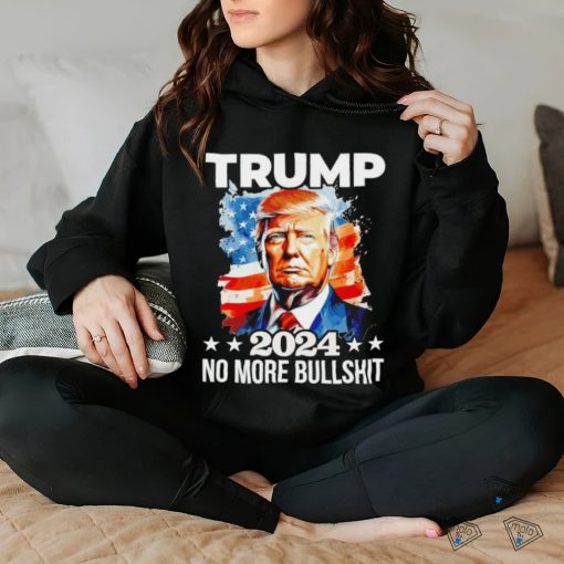 Trump 2024 no more bullshit American flag shirt
