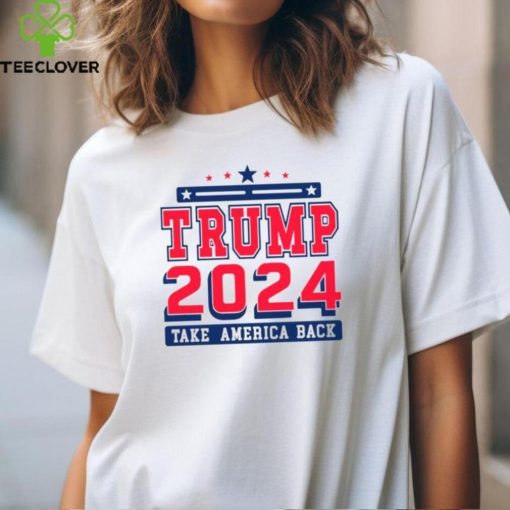 Trump 2024 take America back campaign hoodie, sweater, longsleeve, shirt v-neck, t-shirt