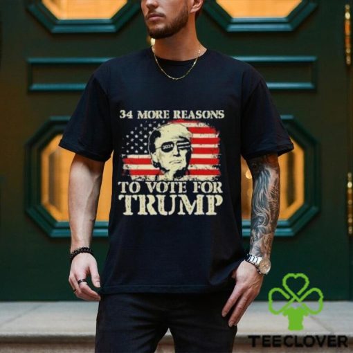 Trump 34 More Reasons To Vote For Trump Shirt