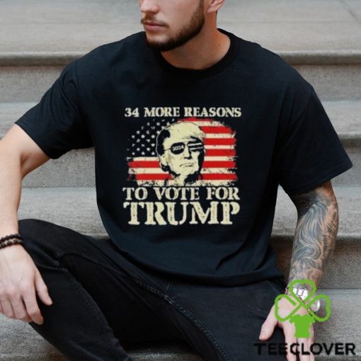Trump 34 More Reasons To Vote For Trump Shirt
