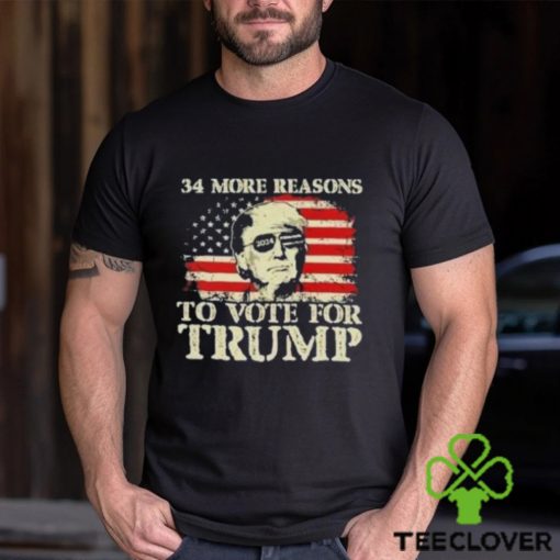 Trump 34 More Reasons To Vote For Trump Shirt