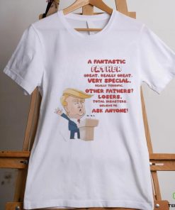 Trump A Fantastic Father Great Really Great 2024 Shirt