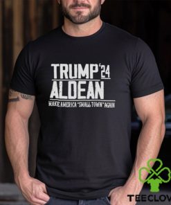 Trump Aldean 24 Make America Small Town Again Shirt