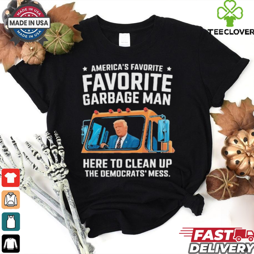 Trump AmericaS Favorite Garbage Man Trump In Trash Truck shirt Trump AmericaS Favorite Garbage Man Trump In Trash Truck shirt