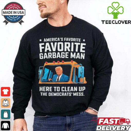 Trump AmericaS Favorite Garbage Man Trump In Trash Truck shirt