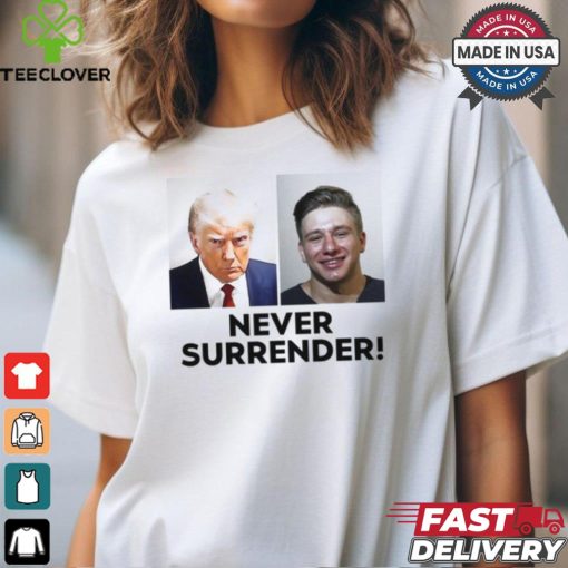 Trump And Steve Will Do It Never Surrender Tee hoodie, sweater, longsleeve, shirt v-neck, t-shirt