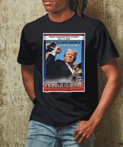 Trump Assassination Attempt July 13 2024 fight to save America Stand Strong Donald Trump United States Of America hoodie, sweater, longsleeve, shirt v-neck, t-shirt