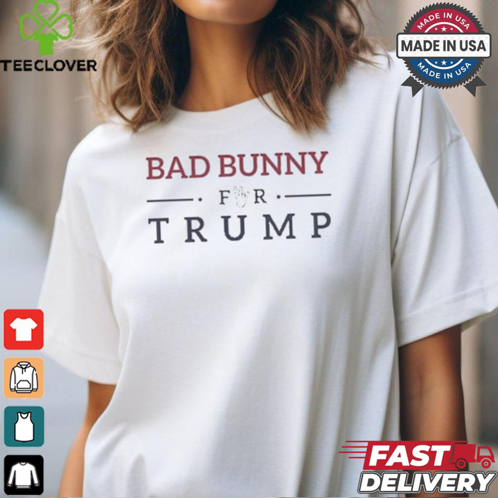 Trump Bad Bunny For Tramp T Shirt Trump Bad Bunny For Tramp T Shirt
