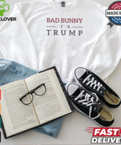 Trump Bad Bunny For Tramp T Shirt