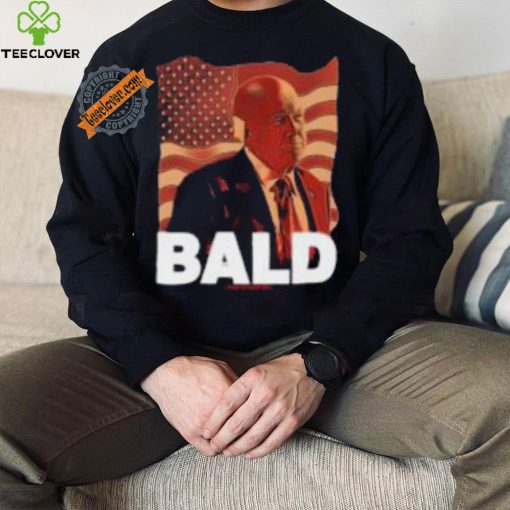 Trump Bald A Feels So Good Joint Shirt