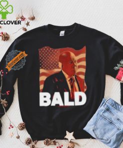 Trump Bald A Feels So Good Joint Shirt