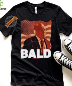 Trump Bald A Feels So Good Joint Shirt