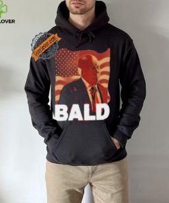 Trump Bald A Feels So Good Joint Shirt