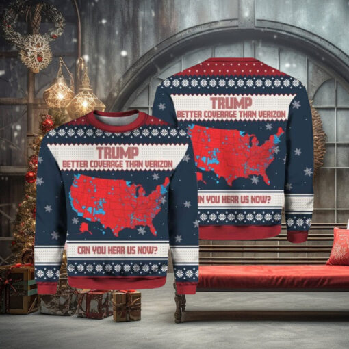 Trump Better Coverage Than Verizon Can You Hear Us Now Ugly Christmas Sweater Gift For Holiday