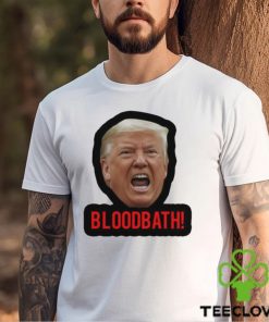 Trump Bloodbath 2024 Shirt