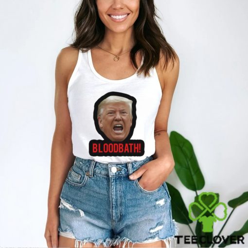 Trump Bloodbath 2024 Shirt