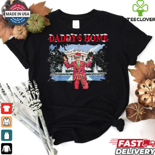 Trump Christmas Daddys Home  Trump Santa Merry Christmas Shirt
