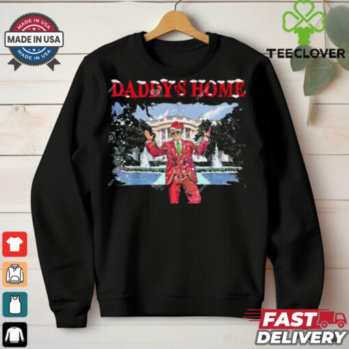 Trump Christmas Daddys Home  Trump Santa Merry Christmas Shirt