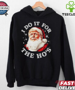 Trump Christmas Santa Claus I Do It For The Hos Cute Xmas shirt