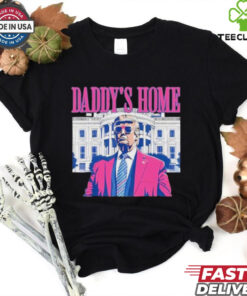 Trump Daddy’s Home Pinktrump Won Us President 2024 T shirt
