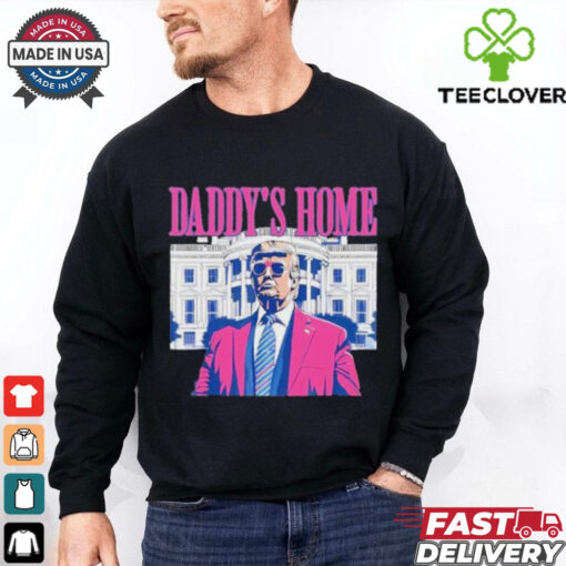 Trump Daddy’s Home Pinktrump Won Us President 2024 T shirt