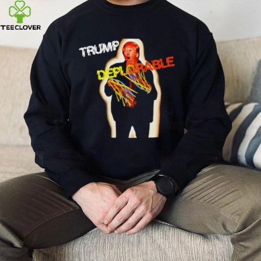 Trump Deplorable hoodie, sweater, longsleeve, shirt v-neck, t-shirt