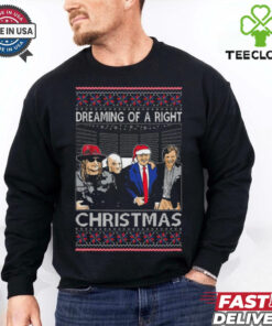 Trump Dreaming Of A Right Christmas Ugly 2024 Shirt